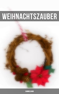 Weihnachtszauber (Sammelband) - Charles Dickens - E-Book