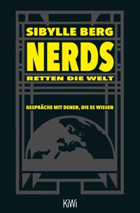 Nerds retten die Welt - Sibylle Berg - E-Book