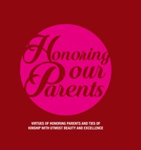 Honoring Our Parents - Kalimah Tayebah - E-Book