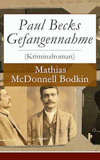 Paul Becks Gefangennahme (Kriminalroman) - Mathias McDonnell Bodkin - E-Book