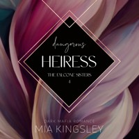 Dangerous Heiress - Mia Kingsley - E-Book + Hörbuch