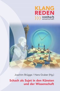 Schach als Sujet in den Künsten und der Wissenschaft -  - E-Book