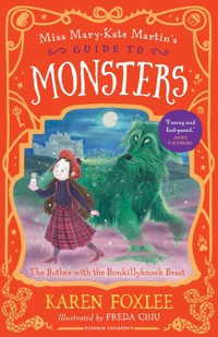 The Bother with the Bonkillyknock Beast - Karen Foxlee - E-Book