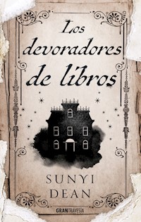 Los devoradores de libros - Sunyi Dean - E-Book