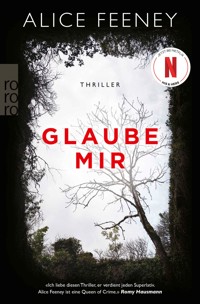 Glaube mir - Alice Feeney - E-Book