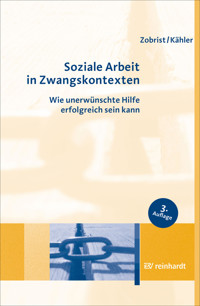 Soziale Arbeit in Zwangskontexten - Patrick Zobrist - E-Book