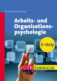 Arbeits- und Organisationspsychologie - Heinz Schüpbach - E-Book