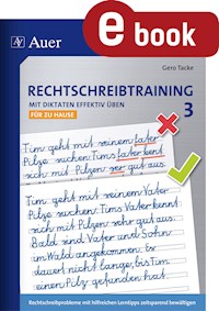 Rechtschreibtraining Mit Diktaten effektiv üben 3 - Gero Tacke - E-Book