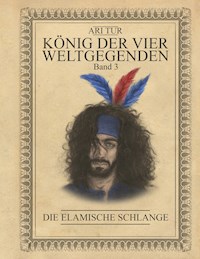 König der vier Weltgegenden - Band 3 - Ari Tur - E-Book