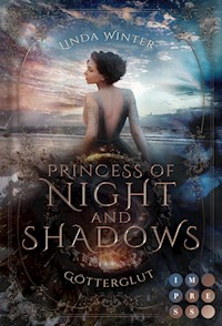 Princess of Night and Shadows. Götterglut - Linda Winter - E-Book