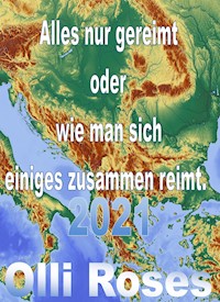 Alles nur gereimt oder wie man sich was zusammenreimt - Olli Roses - E-Book