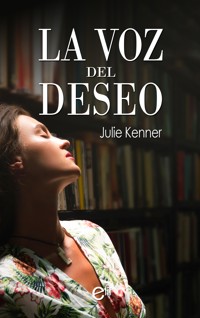 La voz del deseo - Julie Kenner - E-Book
