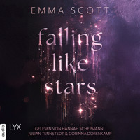 Falling Like Stars (Ungekürzt) - Emma Scott - Hörbuch