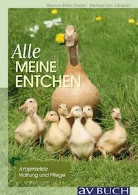 Alle meine Entchen - Marion Bohn-Förderer - E-Book