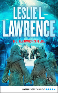 Mutter Omoshis Pfeife - Leslie L. Lawrence - E-Book
