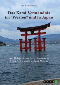 Das Kami-Verständnis im "Westen" und in Japan - M. Schwurack - E-Book