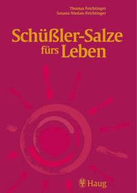 Schüßler-Salze fürs Leben - Thomas Feichtinger - E-Book