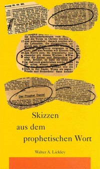 Skizzen aus dem prophetischen Wort - Walter A. Lickley - E-Book