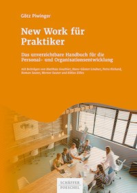 New Work für Praktiker - Götz Piwinger - E-Book