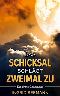 Das Schicksal schlägt zweimal zu - Ingrid Seemann - E-Book