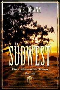 Südwest - A. E.  Johann - E-Book