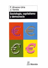 Sociología, capitalismo y democracia - Fernando Álvarez-Uría - E-Book