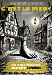 C'est le pied ! - Raphael Dugour - E-Book