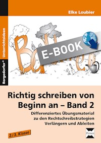 Richtig schreiben von Beginn an - Band 2 - Elke Loubier - E-Book