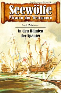 Seewölfe - Piraten der Weltmeere 735 - Fred McMason - E-Book