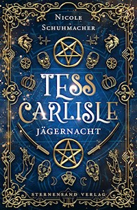 Tess Carlisle (Band 2): Jägernacht - Nicole Schuhmacher - E-Book + Hörbuch