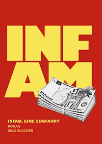 Infam - Ingo Klöcker - E-Book