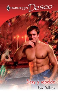 Sexy y rebelde - Jane Sullivan - E-Book