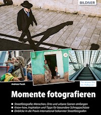Momente fotografieren - Andreas Pacek - E-Book