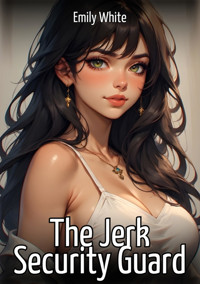 The Jerk Security Guard - Emily White - E-Book