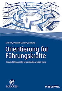 Orientierung für Führungskräfte - Andreas Gorbach - E-Book
