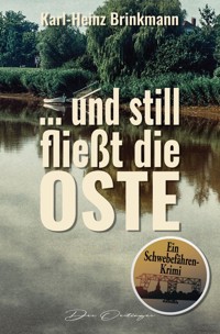 ... und still fließt die Oste - Karl-Heinz Brinkmann - E-Book