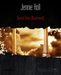 Buried Cities (Illustrated) - Jennie Hall - E-Book