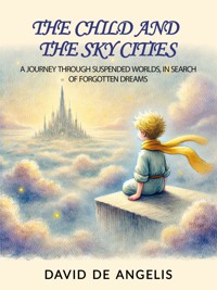 The Child and Sky Cities (Translated) - David De Angelis - E-Book
