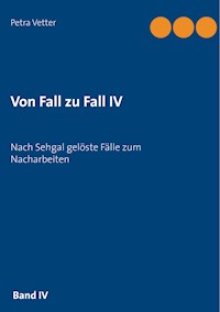 Von Fall zu Fall IV - Petra Vetter - E-Book