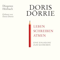 Leben, schreiben, atmen - Doris Dörrie - Hörbuch