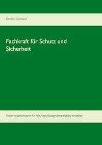 Leitfaden Fachkraft für Schutz und Sicherheit - Dennis Sültmann - E-Book