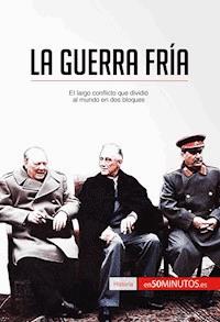 La Guerra Fría - Xavier De Weirt - E-Book