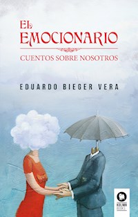 El emocionario - Eduardo Bieger Vera - E-Book