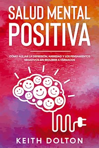 Salud Mental Positiva - Keith Dolton - E-Book