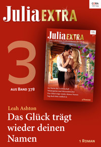 Julia Extra Band 378 - Teil 3: Das Glück trägt wieder deinen Namen - Leah Ashton - E-Book