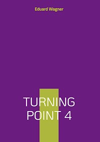 Turning point 4 - Eduard Wagner - E-Book