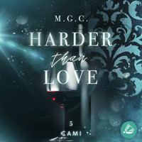 Harder Than Love 5: Cami - Melina Coniglio - Hörbuch