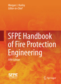 SFPE Handbook of Fire Protection Engineering -  - E-Book