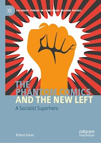 The Phantom Comics and the New Left - Robert Aman - E-Book