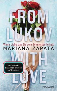 From Lukov with Love - Wenn Liebe das Eis zum Schmelzen bringt - Mariana Zapata - E-Book